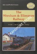 Book cover of The Wrexham & Ellesmere Railway by JENKINS, Stanley C.	& STRANGE, John M.